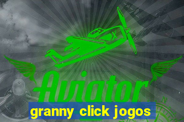 granny click jogos